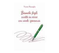 Bianchi fogli scritti in rosso con verde speranza