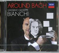 Bianchi Massimo Giuseppe( Piano) - Around Bach (2016)(Bwv565,Op.81,Bwv992)