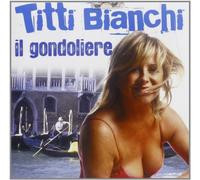 Bianchi Titti - Il Gondoliere