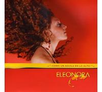 Bianchini, Eleonora - Eleonora Como Un Aguila En Lo Alto