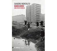 Bianciardi. Una vita in rivolta