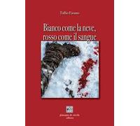 Bianco come la neve, rosso come il sangue