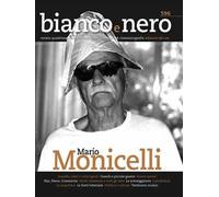 Bianco e nero. Rivista quadrimestrale del centro sperimentale di cinematografia (2020). Vol. 596: Mario Monicelli.
