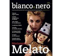 Bianco e nero. Rivista quadrimestrale del centro sperimentale di cinematografia. Mariangela Melato (2021) (Vol. 599)