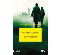 Libri Robert Galbraith - Bianco Letale. Un'indagine Di Cormoran Strike