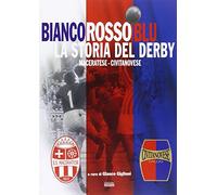 Bianco rosso blu. La storia del derby maceratese-civitanovese