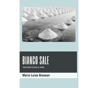 Bianco Sale: frammenti di luce e vento