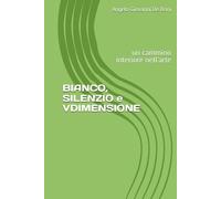 BIANCO, SILENZIO e V DIMENSIONE: un cammino interiore nell'arte