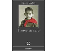 Bianco su nero [Paperback] Gallego, Rubén; Zonghetti, C. and Gori Corti, E.