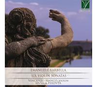 Bianco Vincenzo, Musica Perduta - Barbella: Six Violin Sonatas