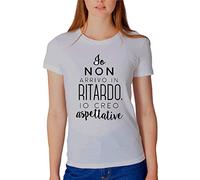 BIANCOST-Shirt Donna Bambina IO Non Arrivo in Ritardo IO CREO ASPETTATIVE