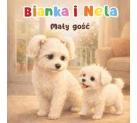 Bianka i Nela: Mały gość