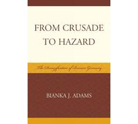 Bianka J. Adams From Crusade to Hazard (Tascabile)