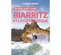 Biarritz et la côte basque en quelques jours: | Courts séjours, adresses tendances, cartes et promenades à pied