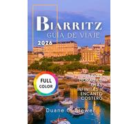 Biarritz Guía de viaje 2026: Playas Doradas, Olas Infinitas y Encanto Costero
