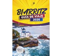 BIARRITZ GUÍA DE VIAJE 2026: Playas, zonas de surf, cocina vasca y excursiones de un día a Bayona y Saint-Jean-de-Luz