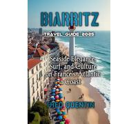 BIARRITZ TRAVEL GUIDE 2025