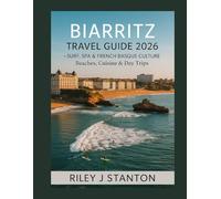 Biarritz Travel Guide 2026: Surf, Spa & French Basque Culture - Beaches, Cuisine & Day Trips