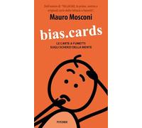 BIAS.CARDS. LE CARTE A FUMETTI SUGLI SCHERZI DELLA MENTE. EDIZ. INTEGRALE -