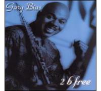 Bias, Gary - 2 B Free