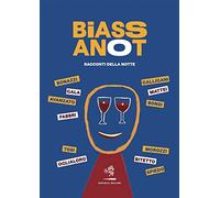 Biassanot. Racconti della notte