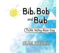 Bib, Bob and Bub: Tickle Valley Race Day