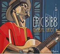 Eric Bibb Global Griot (CD) Album