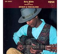 Bibb, Eric & Needed Time - Spirit & The Blues