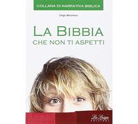 Bibbia che non ti aspetti 1 (la). Per la scuola secondaria di primo grado (Vol. 1)