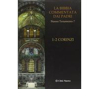 Bibbia commentata. Padri n. t. 7 1-2 Corinzi - Pennacchio Cristina