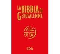 LA BIBBIA DI GERUSALEMME - Cartonato e telata rossa - AA.VV. - EDB