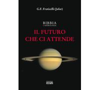 Bibbia e astrologia. Il futuro che ci attende