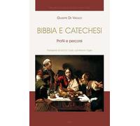 Bibbia e catechesi. Profili e percorsi