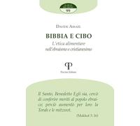Bibbia e cibo. L'etica alimentare nell'ebraismo e cristianesimo