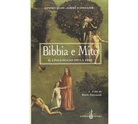 Bibbia e mito. Il linguaggio della fede