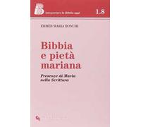 Bibbia e pietà mariana. Presenze di Maria nella Scrittura