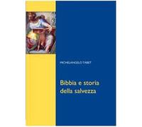 Bibbia e storia della salvezza - Tábet Michelangelo
