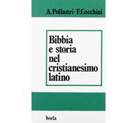 Bibbia e storia nel cristianesimo latino