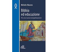 Bibbia ed educazione. Per una nuova evangelizzazione