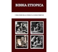 BIBBIA ETIOPICA: I primi Padri della Chiesa e la Chiesa primitiva