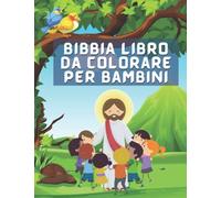 Bibbia libro da colorare per bambini: Immagini Religiose Da Colorare, album da colorare per bambini, libro religioso da colorare, Incredibile libro da colorare per bambini dai 4 agli 8 anni