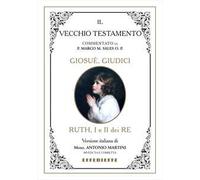Bibbia Martini-Sales. Giosuè, Giudici, Ruth, I-II Re