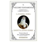 Bibbia Martini-Sales. I e II Esdra, Tobia, Giuditta, Ester, Giobbe. Il Vecchio Testamento