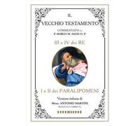 Bibbia Martini-Sales. III e IV dei Re, I e II dei Paralipomeni