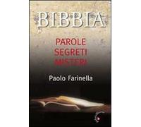 Bibbia. Parole, segreti, misteri
