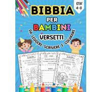 Bibbia per Bambini età 4-8: Versetti da Leggere Scrivere e Colorare