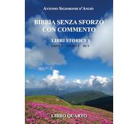 BIBBIA SENZA SFORZO CON COMMENTO - LIBRI STORICI/1: Vol. 4