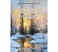 BIBBIA SENZA SFORZO CON COMMENTO - LIBRI STORICI/4 Cronache 1 e 2: Vol. 4