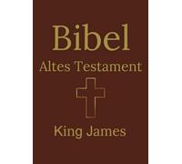Bibel Altes Testament: King James Version