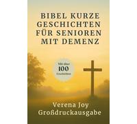 BIBEL KURZE GESCHICHTEN FÜR SENIOREN MIT DEMENZ